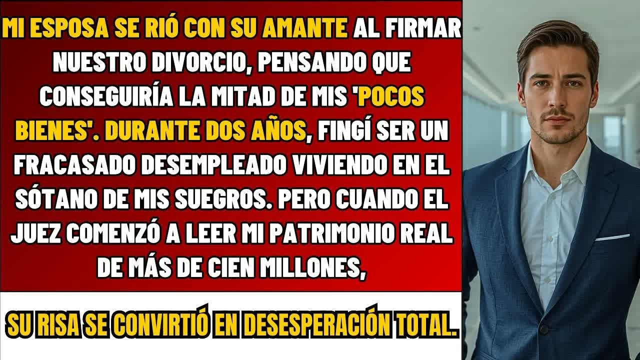 Mi Esposa Se Rió Con Su Amante Al Firmar El Divorcio – Pero Cuando El Juez Leyó Mi PATRIMONIO…