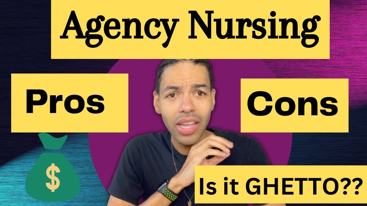 Agency Nursing: Pros and Cons