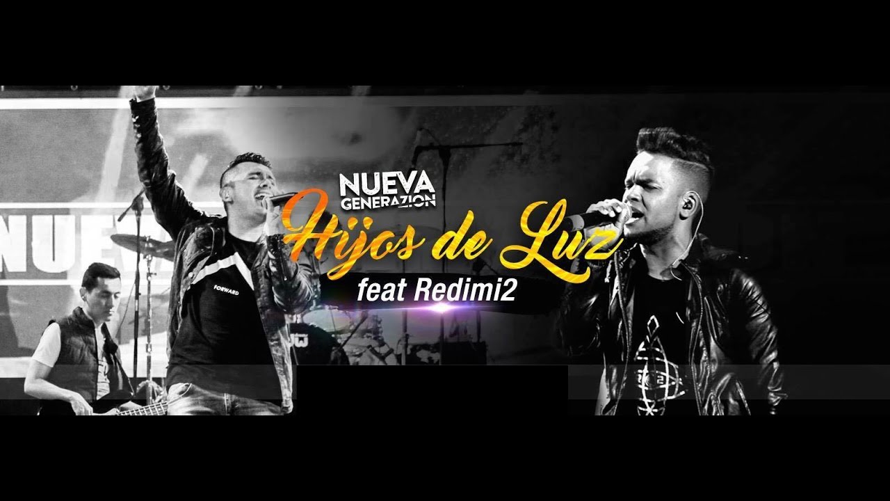 Hijos de Luz - Nueva Generazion ft. Redimi2