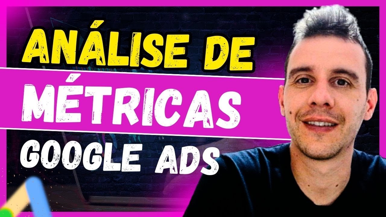 [Principais Métricas Google ADS] Como Analisar as Métricas do Google Ads Afiliados