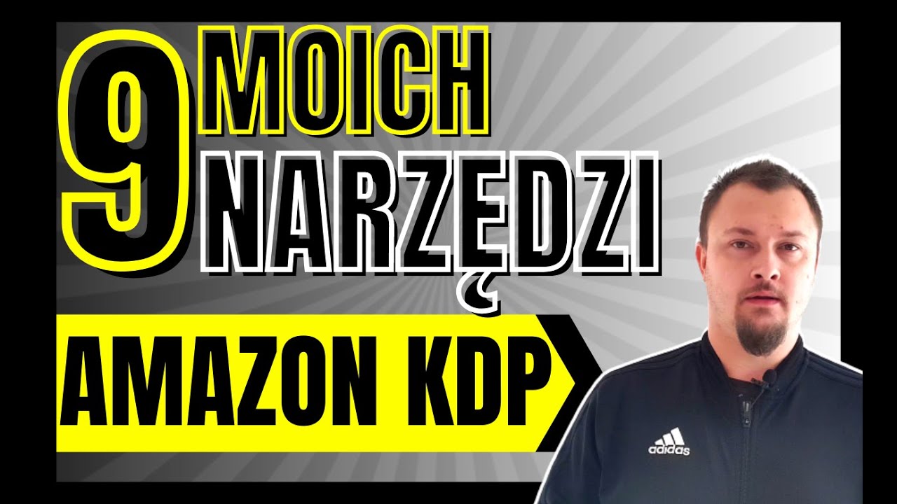 Amazon KDP - 9 NARZĘDZI Z KTÓRYCH KORZYSTAM 🛠