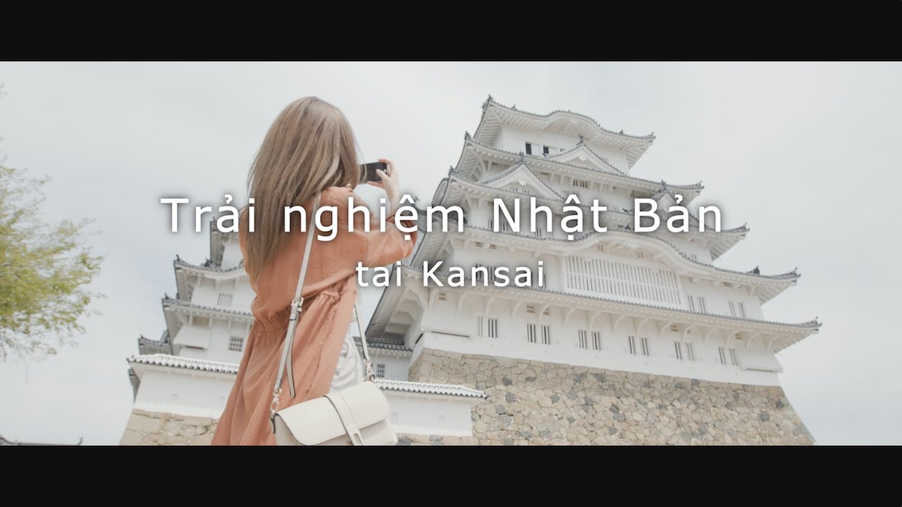 Nhật Bản mới lạ - Say m&ecirc; kh&aacute;m ph&aacute;／Kansai／m&ugrave;a xu&acirc;n｜JNTO