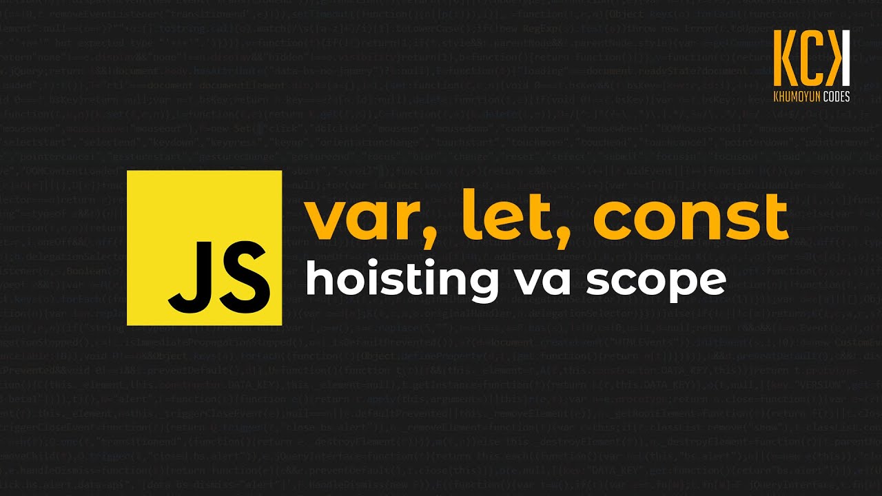 var vs let, const. Hoisting va scope ga kirish.