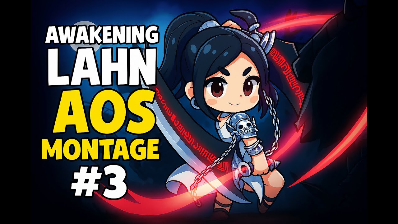 Awakening Lahn AOS Montage #3