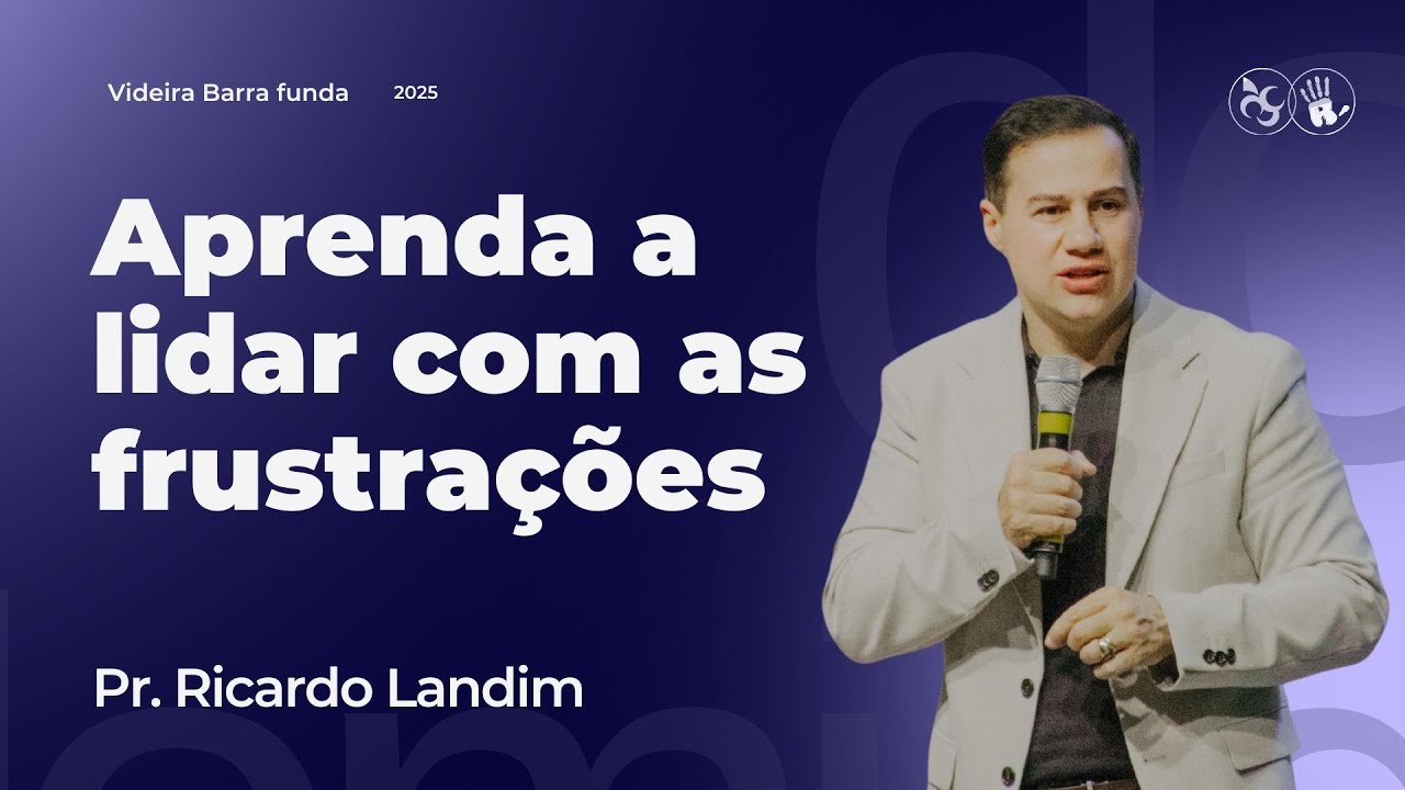 APRENDAR A LIDAR COM AS FRUSTRA&Ccedil;&Otilde;ES I RICARDO LANDIM I RADICAIS LIVRES