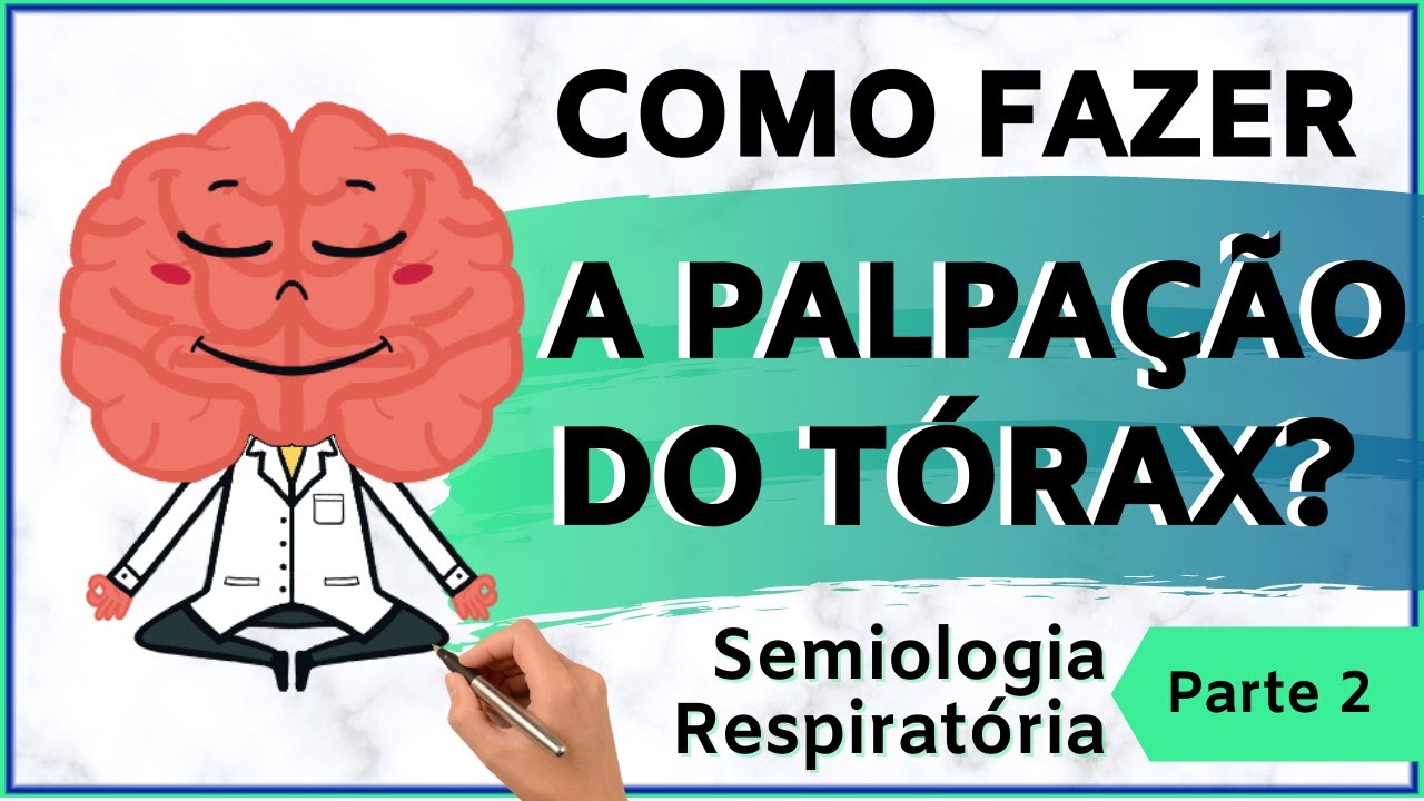 Palpação do Tórax | Exame Físico do Aparelho Respiratório 2/6