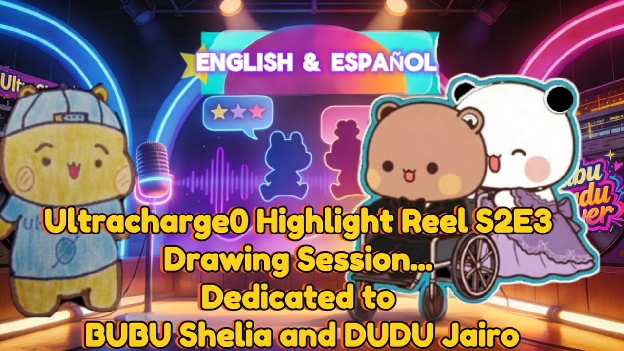UltraCharge Highlight Reel S2E3: Dudu Jairo, Bubu Sheila Love Beyond / El amor más allá. LiveDrawing