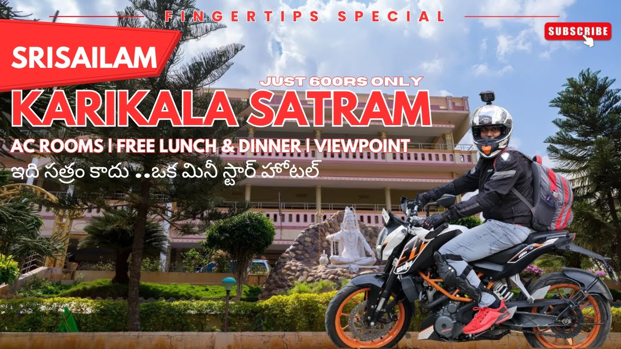 Srisailam Karikala Satram..Highly Affordable with Luxury Facilities