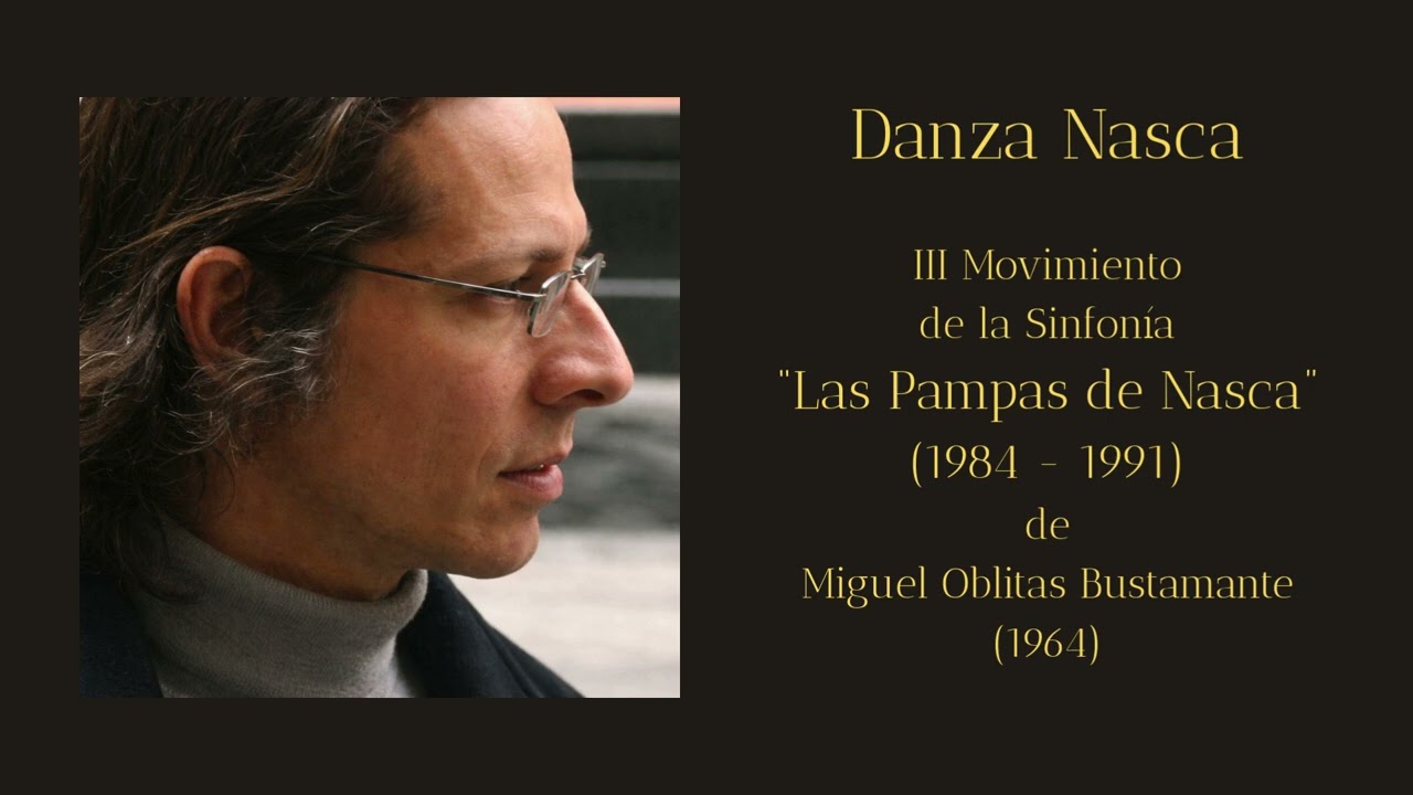 Miguel Oblitas Bustamante - Danza Nasca, para orquesta sinfónica e instrumentos nativos