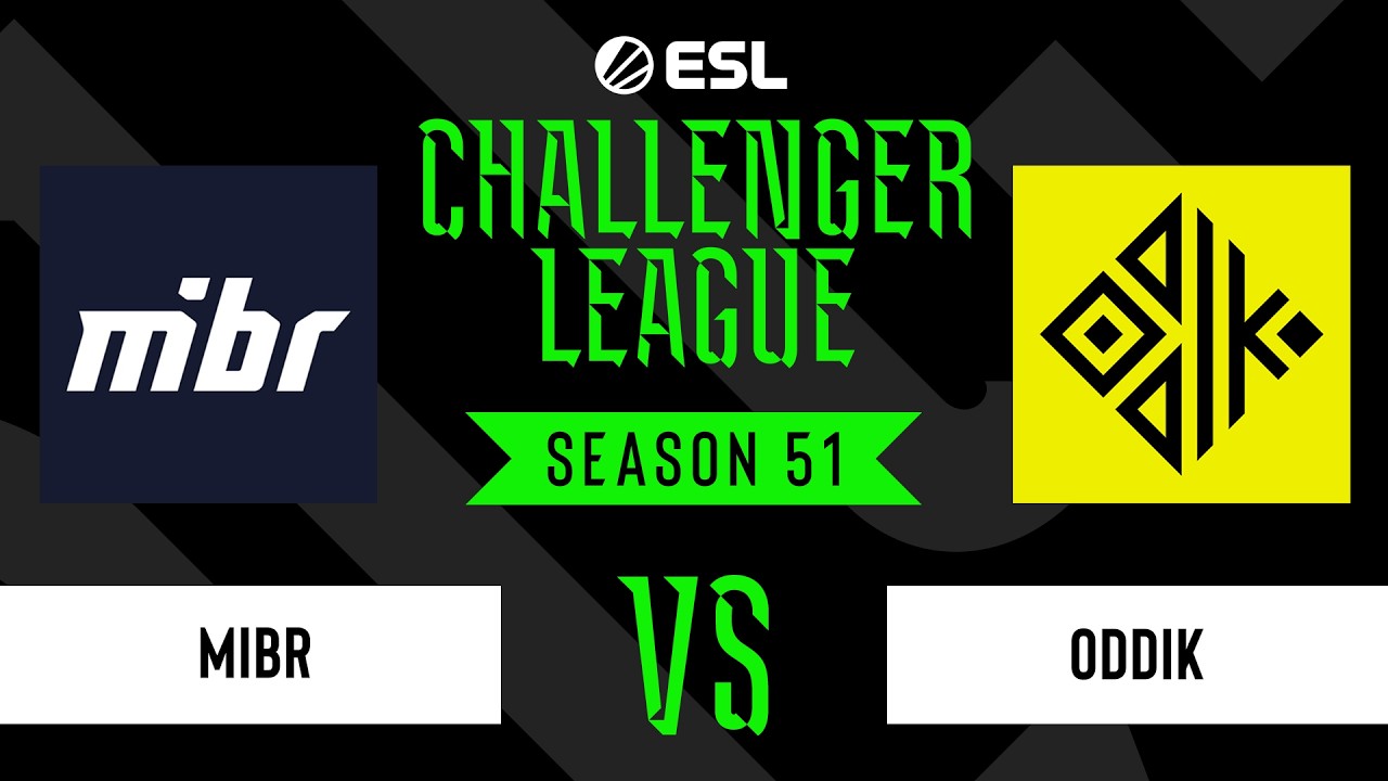 MIBR vs. ODDIK - ESL Challenger League - Season 51 - SA