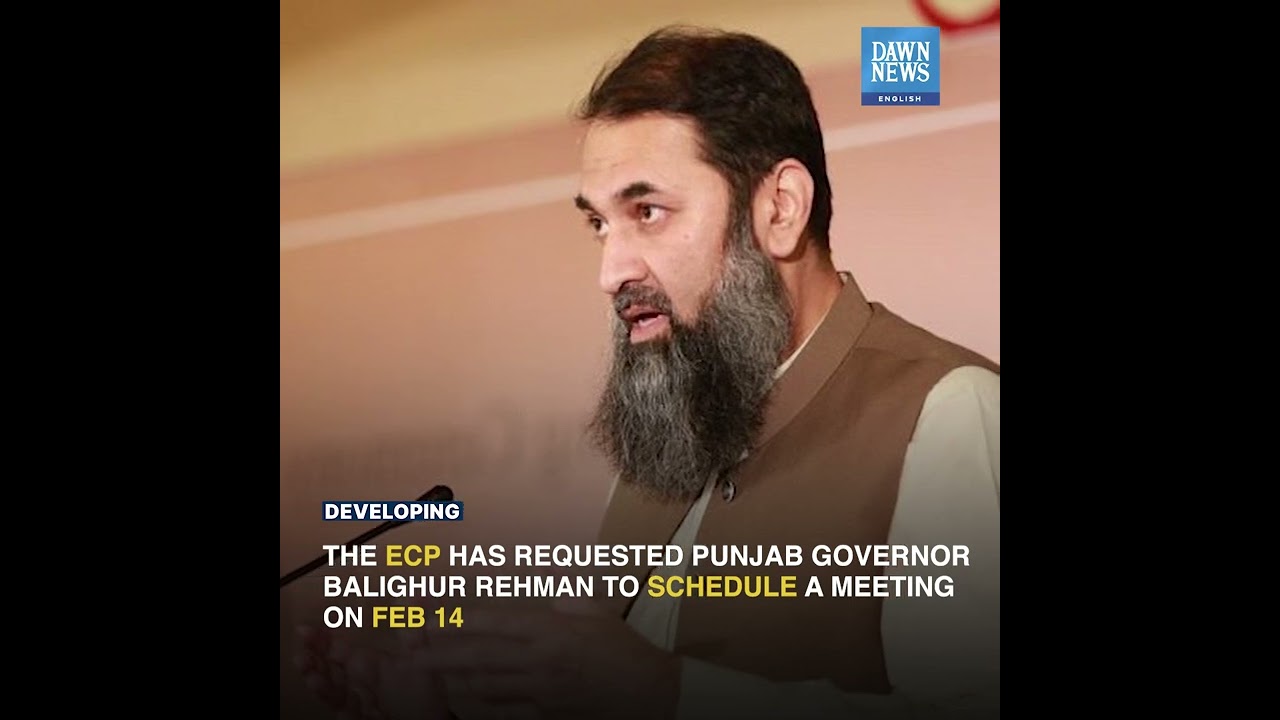 ECP Seeks Meeting With Punjab Governor To Discuss Election Date | Developing | Dawn News English
