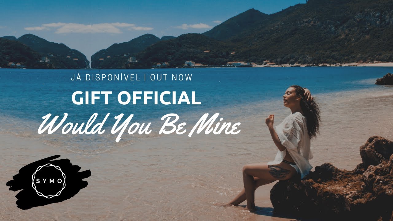 Gift Official - Would You Be Mine (feat. DJ Lnks) | Official Video