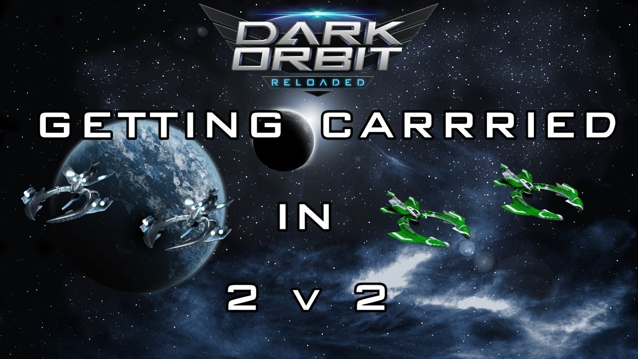 Getting carried in 2v2 | DarkOrbit