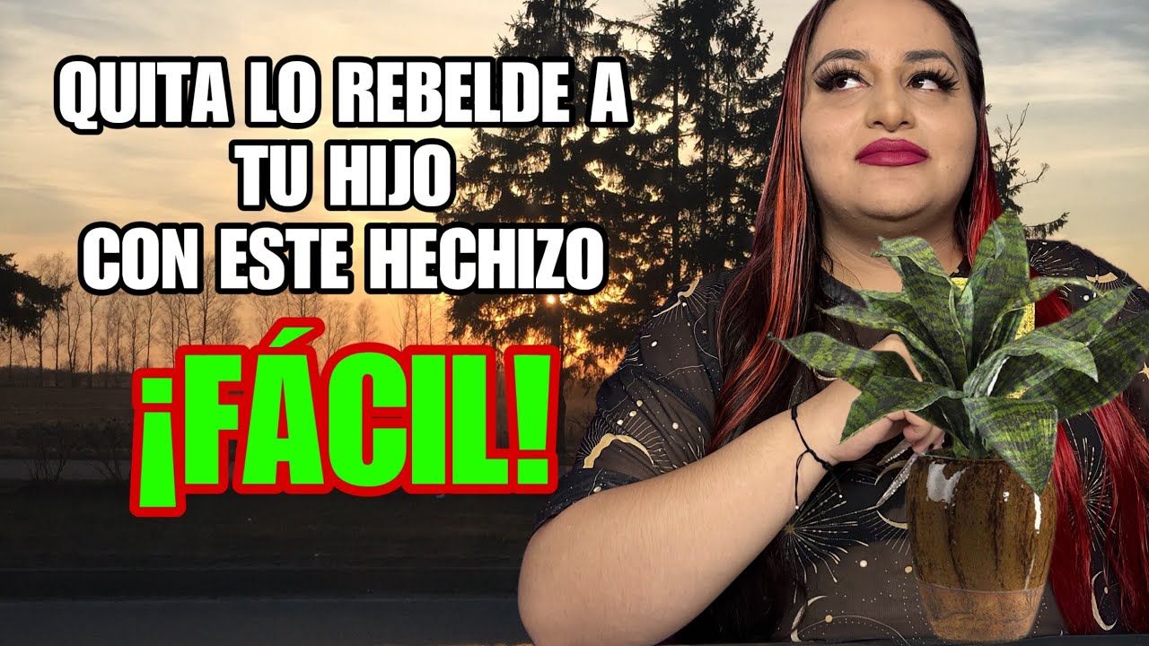 QUITA LA REBELD&Iacute;A A TU HIJO CON ESTE HECHIZO EN CASA DE MANERA F&Aacute;CIL 🧿