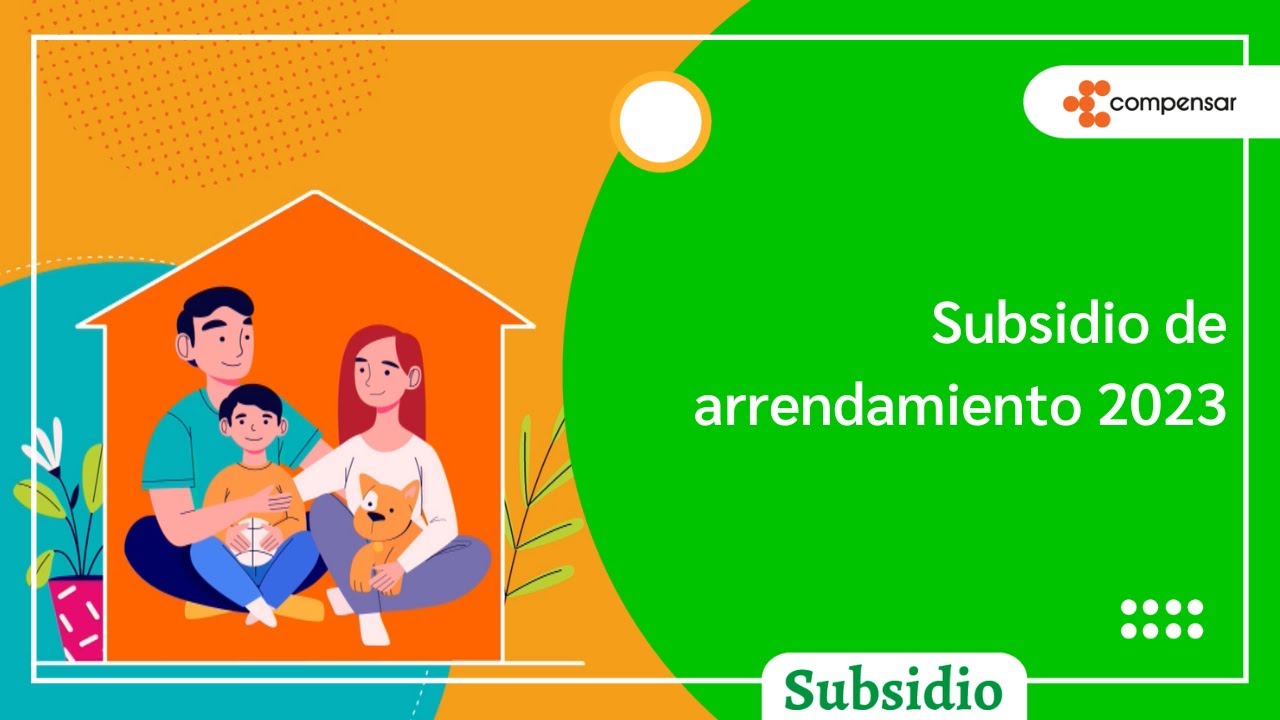 Conoce el paso a paso para el Subsidio de arrendamiento 2023 | Compensar