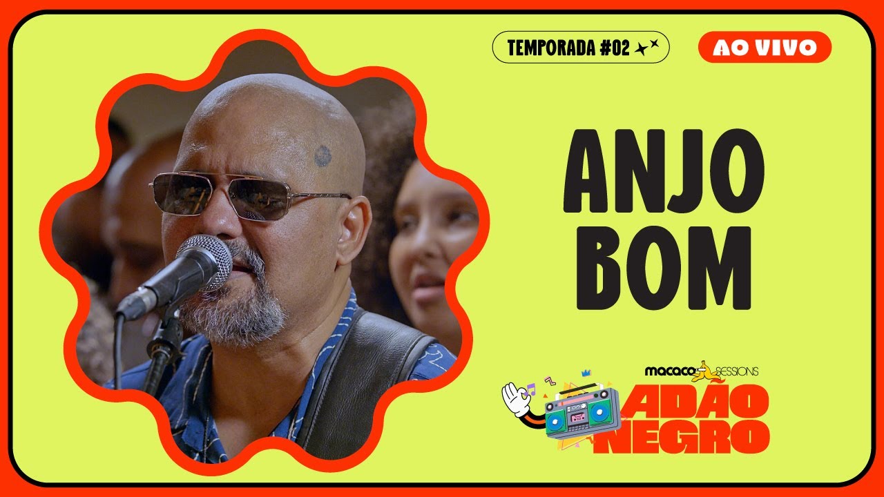 Adão Negro - Anjo Bom | Macaco Sessions (Ao Vivo)