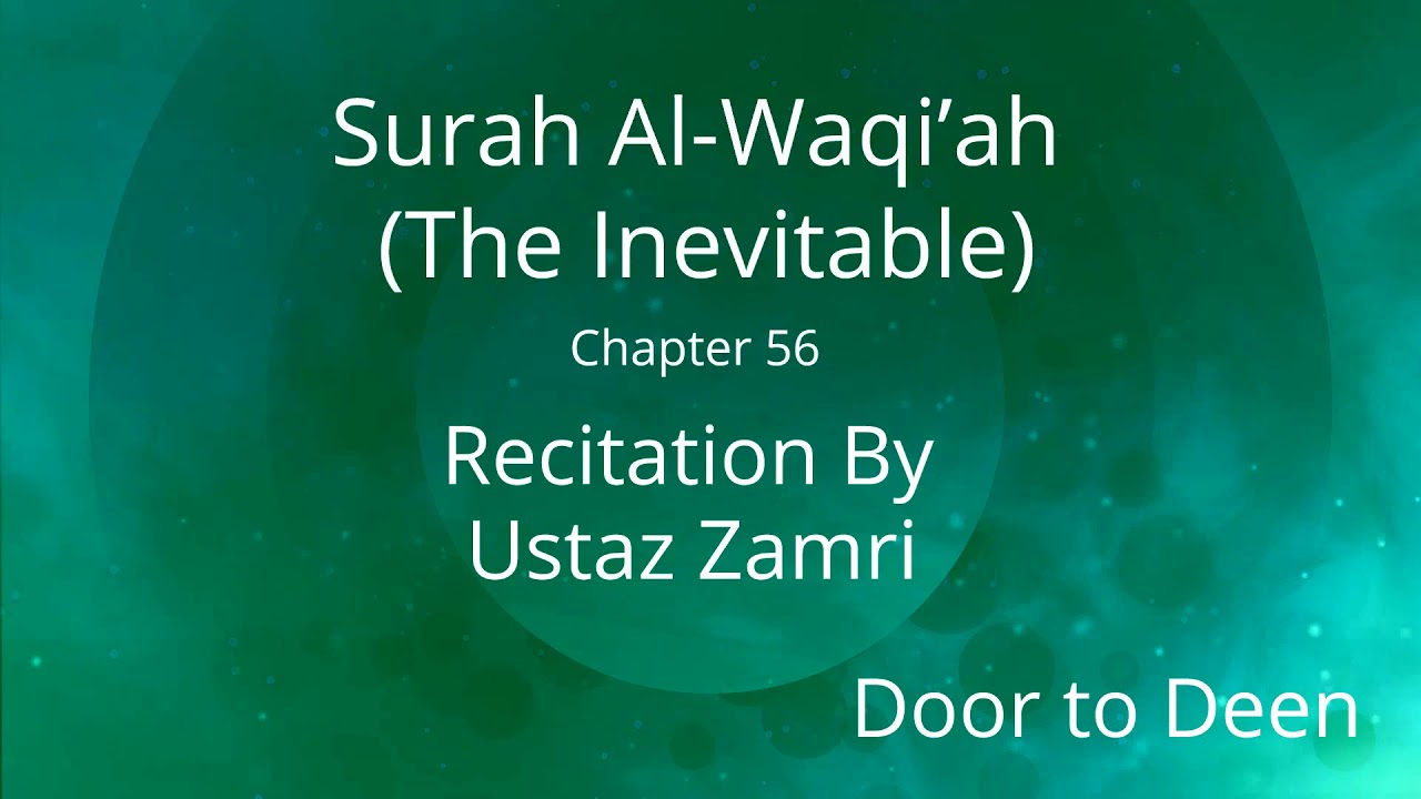 Surah Al-Waqi'ah (The Inevitable) Ustaz Zamri Quran Recitation