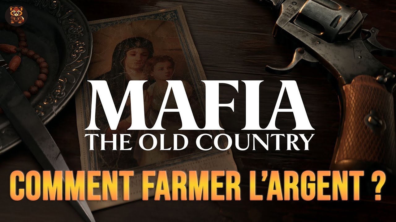 GUIDE - MAFIA THE OLD COUNTRY - Comment farmer l'argent à la fin du jeu !
