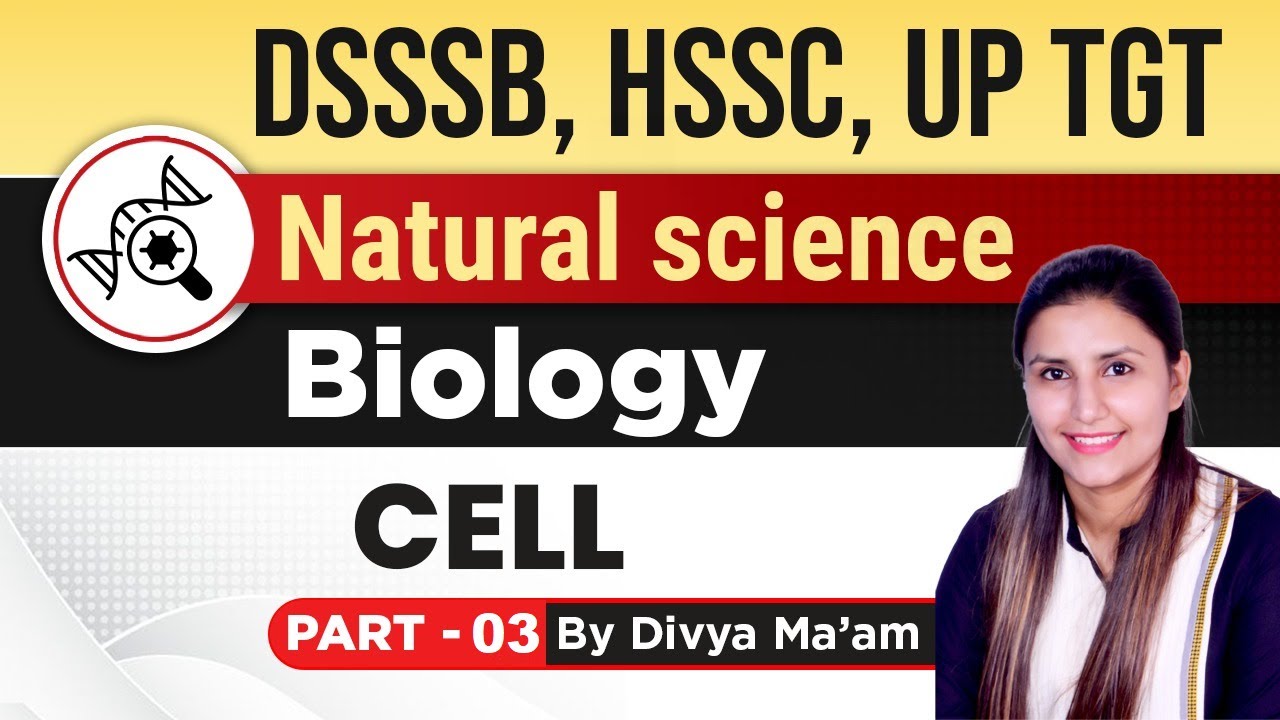 DSSSB TGT Special | Natural Science Biology - Cell  Lec-03 by Divya Maam