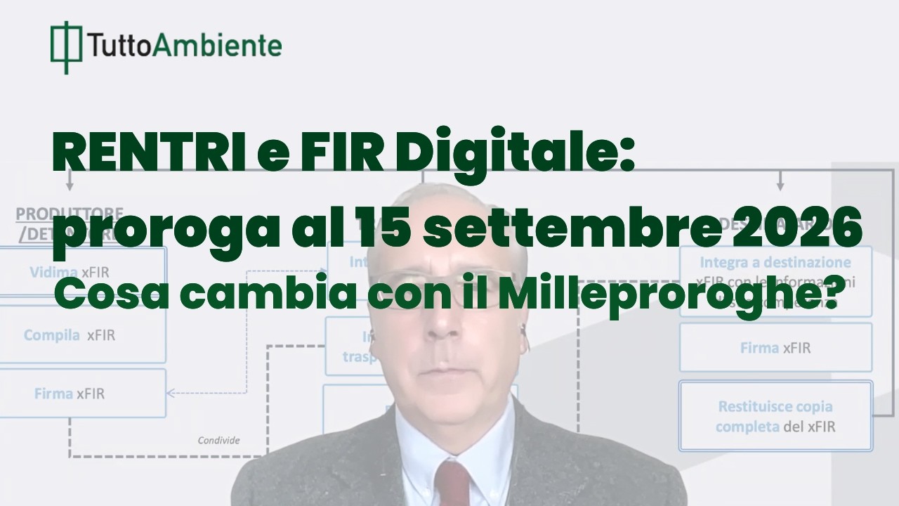 RENTRI e FIR Digitale: proroga al 15 settembre 2026 | Cosa cambia con il Milleproroghe?