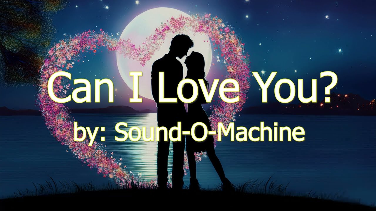 Can I Love You? - A Song About Love & Devotion ( Lyric Video)💕