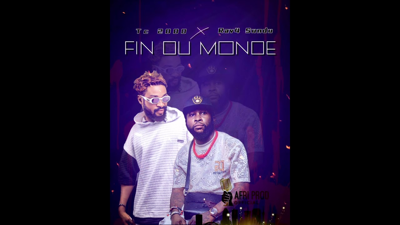 Tc 2000 Dj's ft Dj Rav4 Sundu - FIN DU MONDE (Audio Officiel)