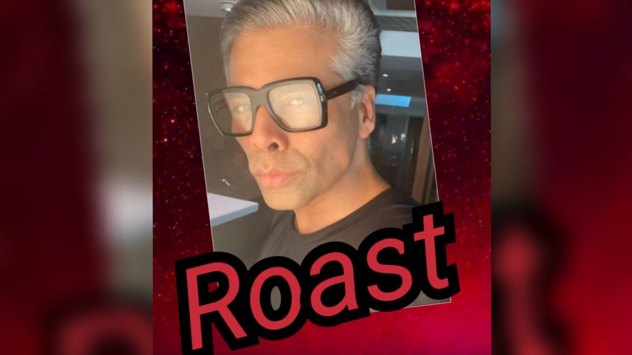 Karan Johar Roast 😈😈😎😎
