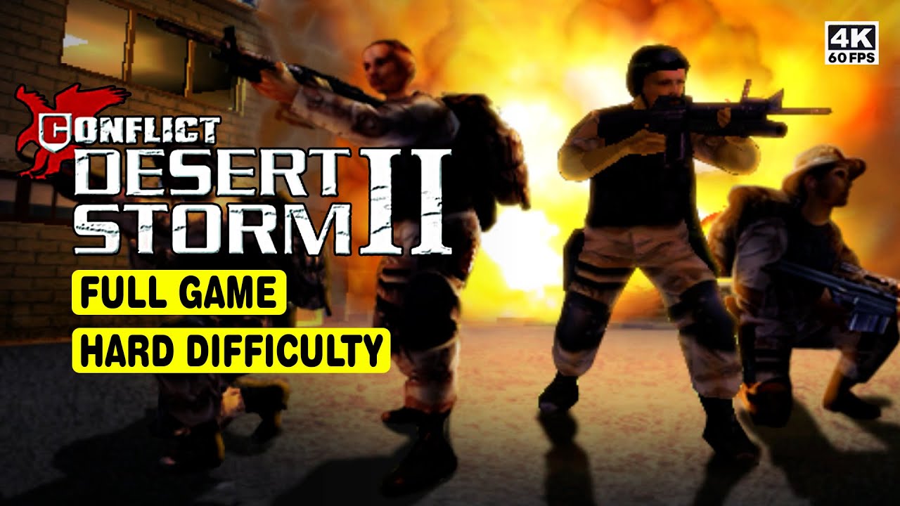 CONFLICT: DESERT STORM 2 • FULL GAME • HARD DIFFICULTY • 4K