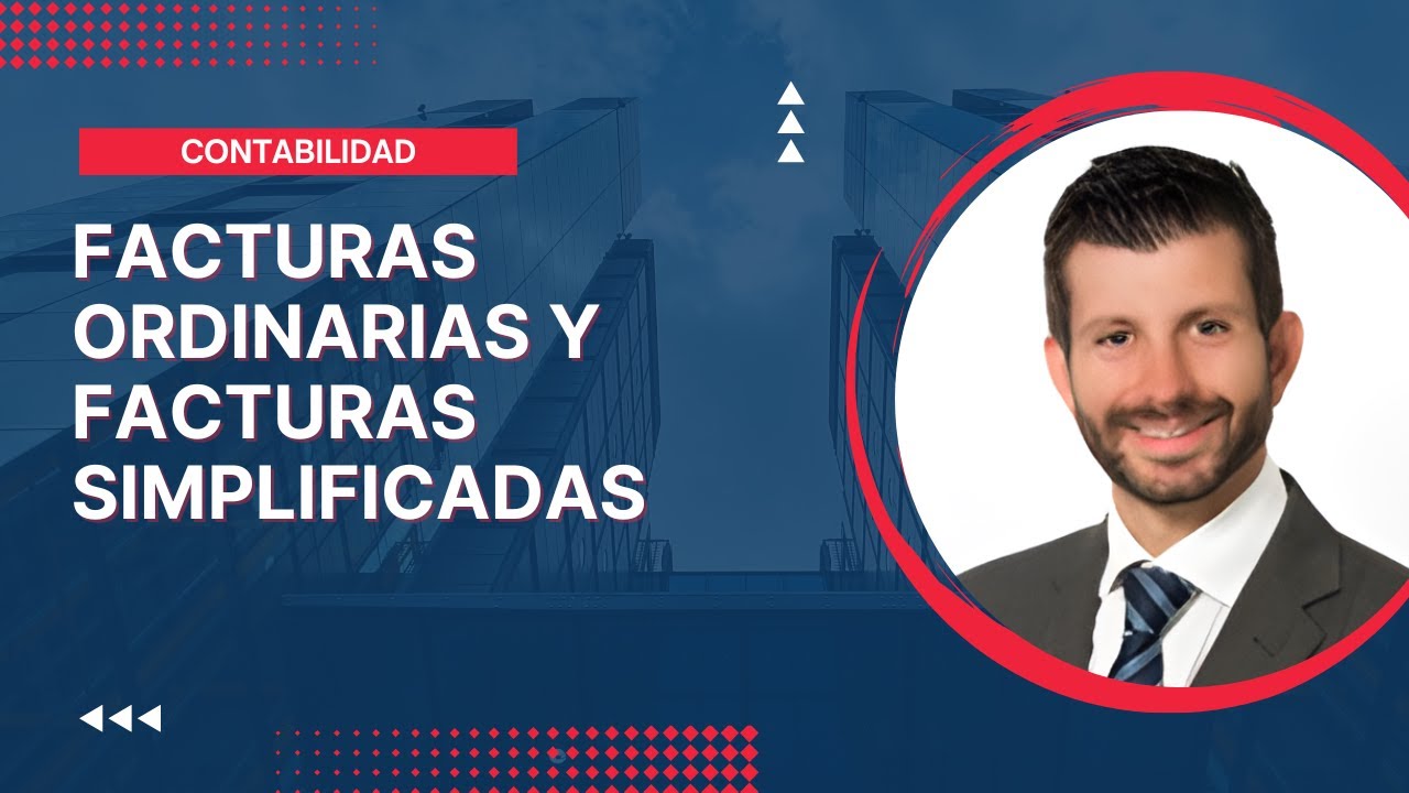 Facturas ordinarias y facturas simplificadas