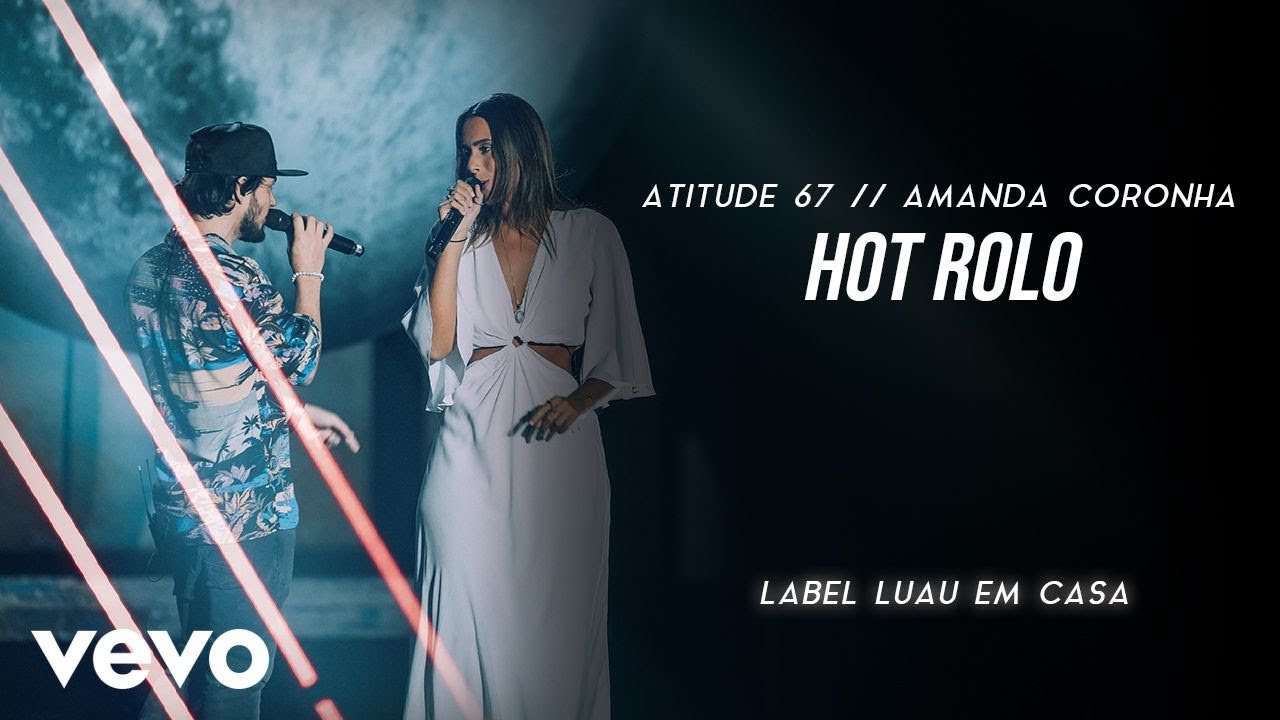 Atitude 67, Amanda Coronha - Hot Rolo (Ao Vivo Em São Paulo / 2019)