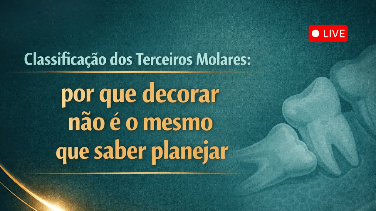 Classificação dos Terceiros Molares: por que decorar não é o mesmo que saber planejar 📱