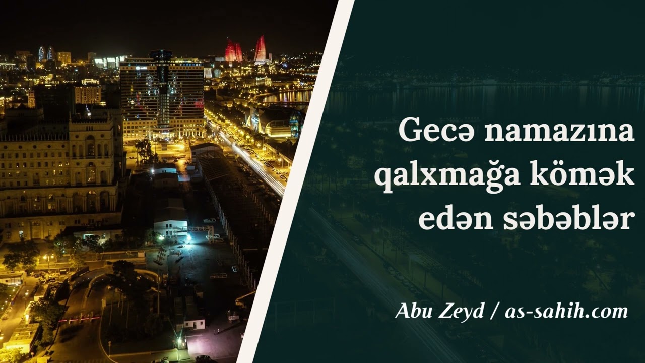 Gecə namazına qalxmağa kömək edən səbəblər | Abu Zeyd | Abu Zeyd