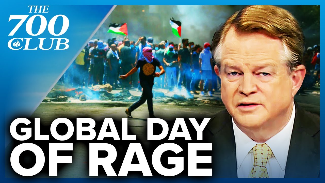 Pro-Palestinian Groups Announce &ldquo;Day of Rage&rdquo; Protests Worldwide | The 700 Club