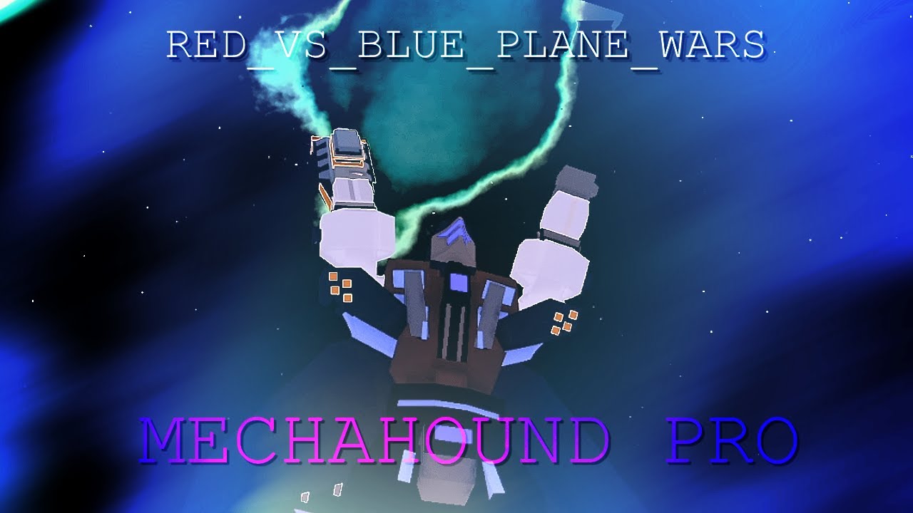Mechahound Pro [RED VS BLUE PLANE WARS!]