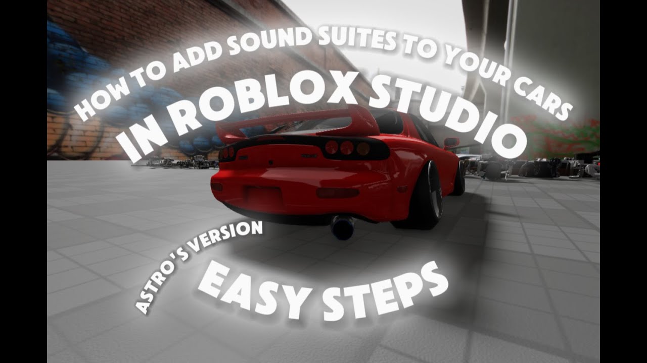 How To Add Car Suites Sounds to your cars in Roblox Studio ( ASTRO'S VERSION )
