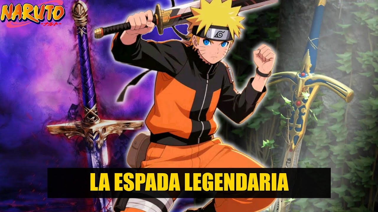 QHPS Naruto Encontraba Una Espada Legendaria Escondida Por Entidades Ancestrales?