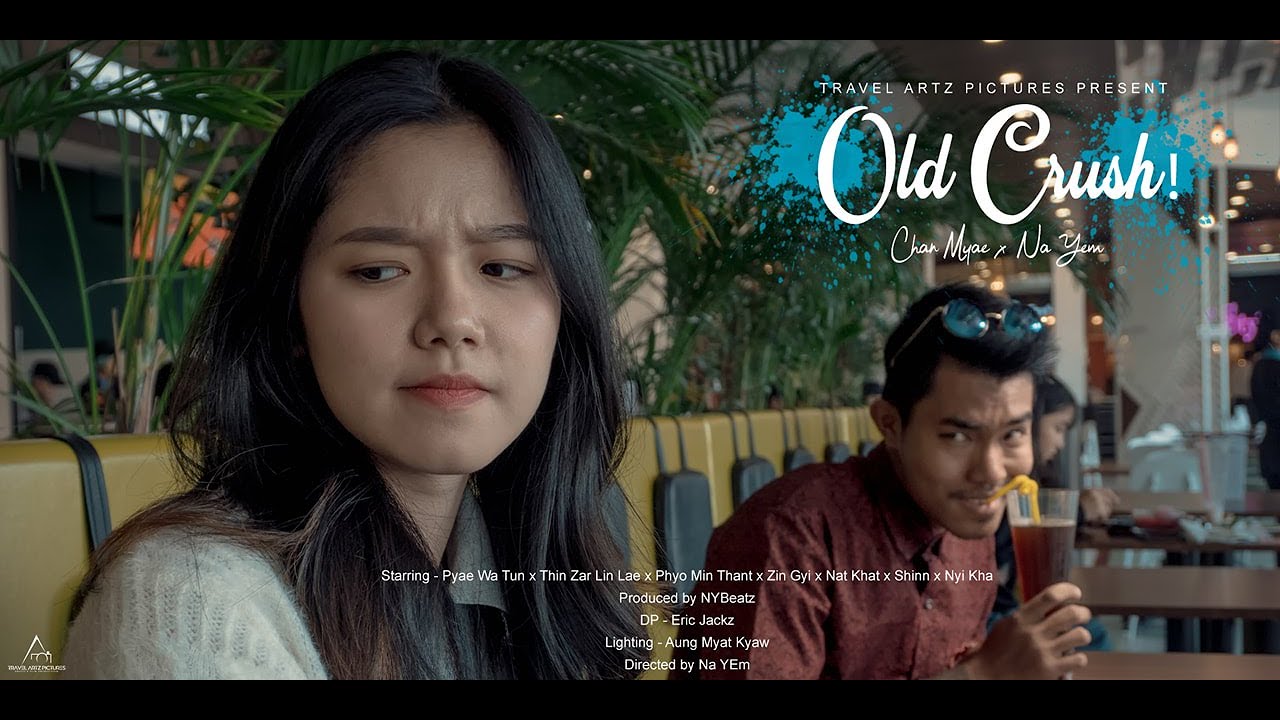 Old Crush - Na YEm (Feat - Chan Myae Mrc) Official Music Video