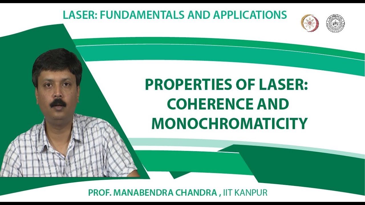 Properties of Laser: Coherence and Monochromaticity