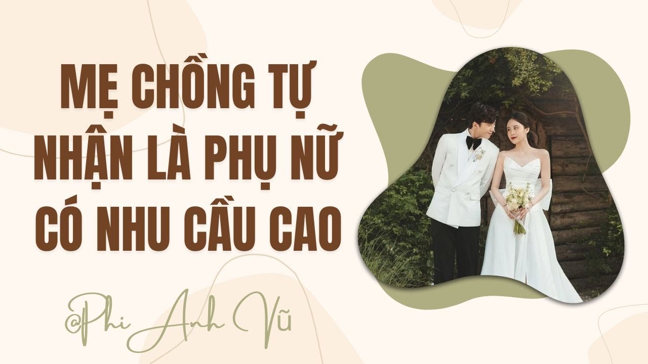 [Truyện Audio] Mẹ Chồng Tự Nhận Là Phụ Nữ Có Nhu Cầu Cao | Phi Anh Vũ