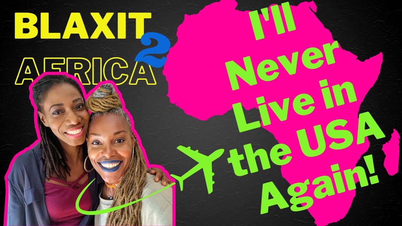 Why I'm NEVER Going Back! Africa is My Home