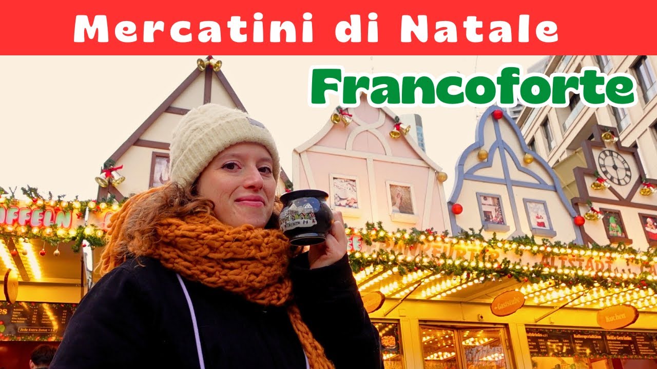 I MERCATINI di NATALE di FRANCOFORTE, Germania!