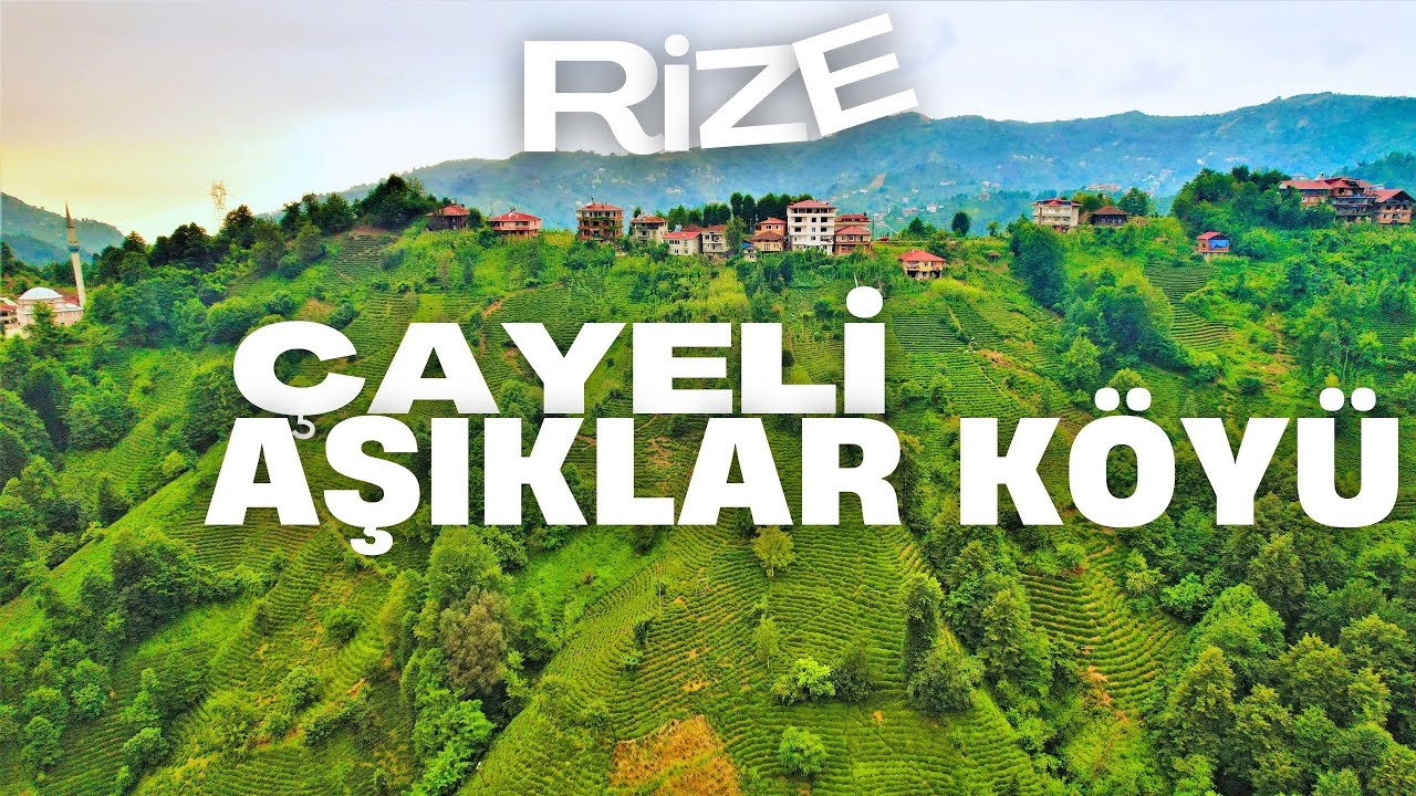 Rize - Çayeli - Aşıklar Köyü
