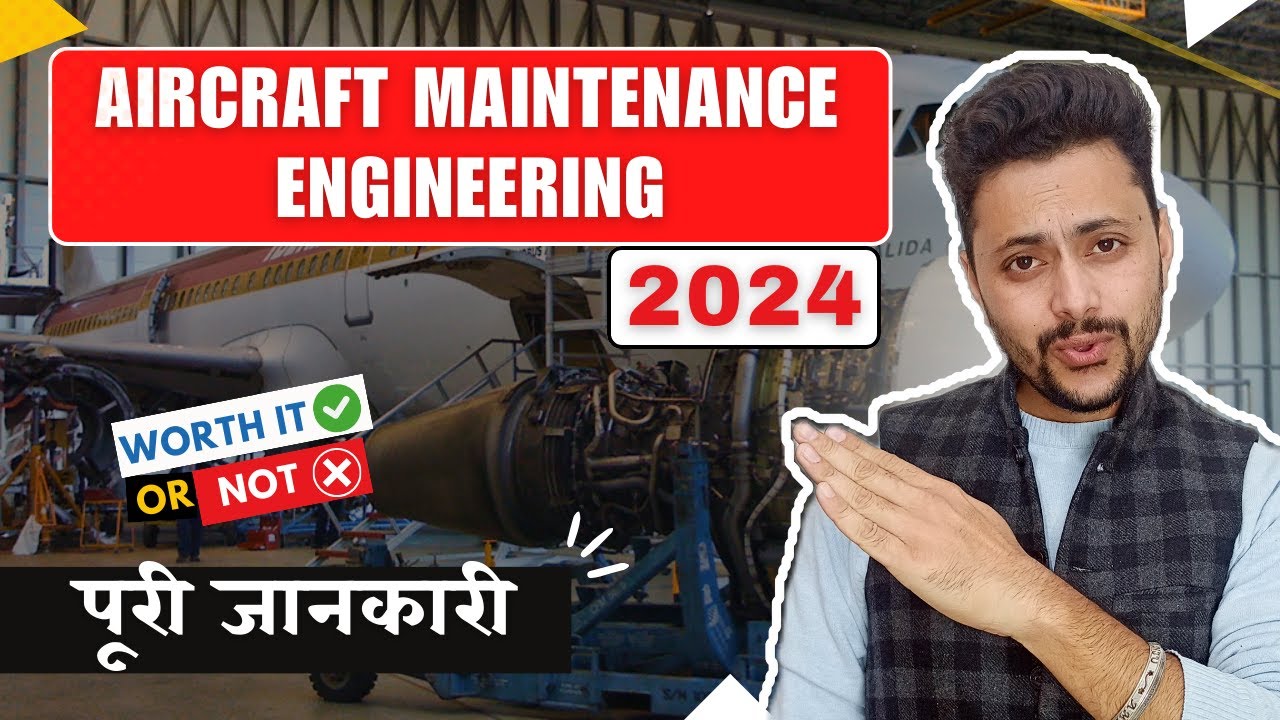 Aircraft Maintenance Engineering - Full Details || क्या 2024 में AME Course Join करना चाहिए ?