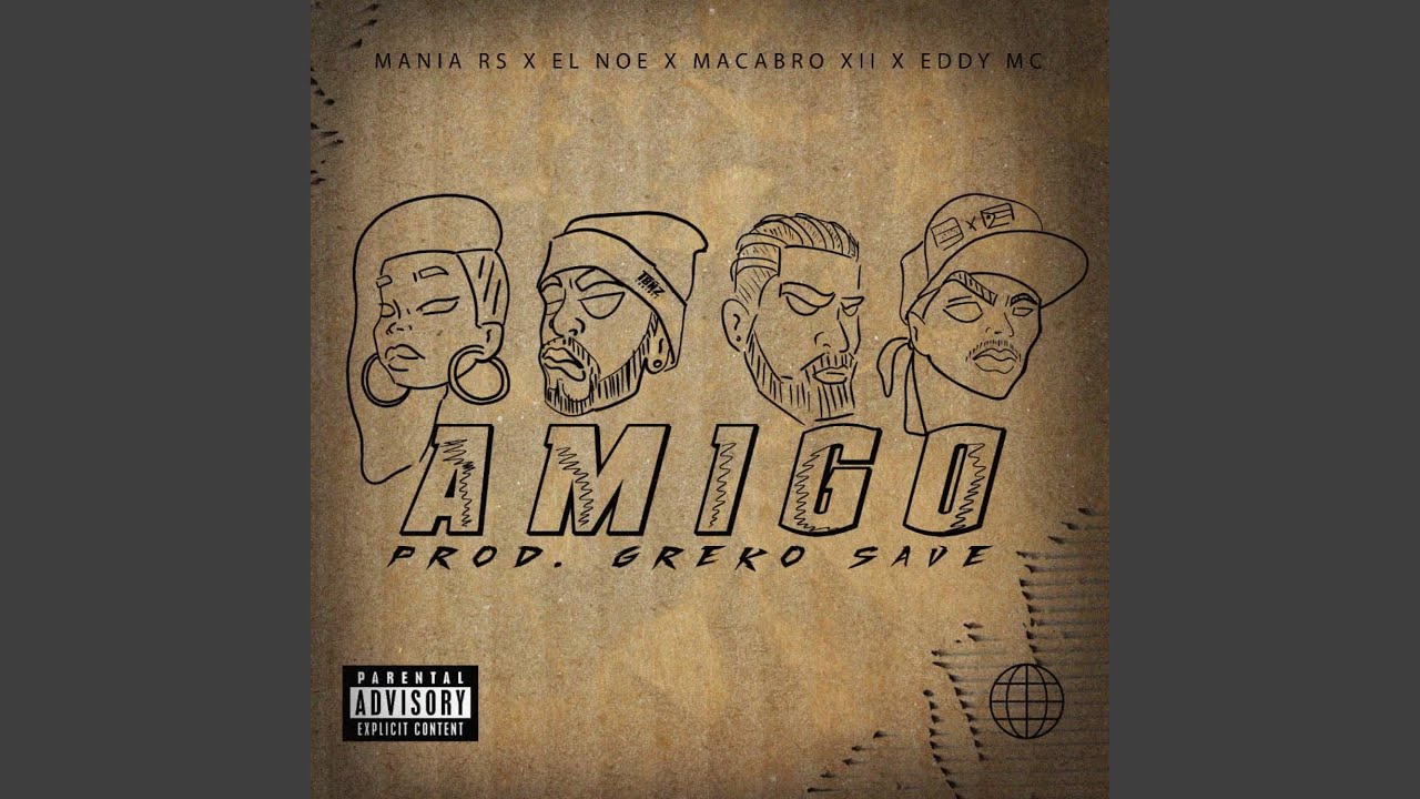 Amigos (feat. El Noe, Eddy Mc & Mánia Rs)