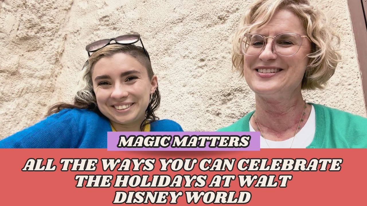 Magic Matters: All the Ways You Can Celebrate the Holidays at Walt Disney World