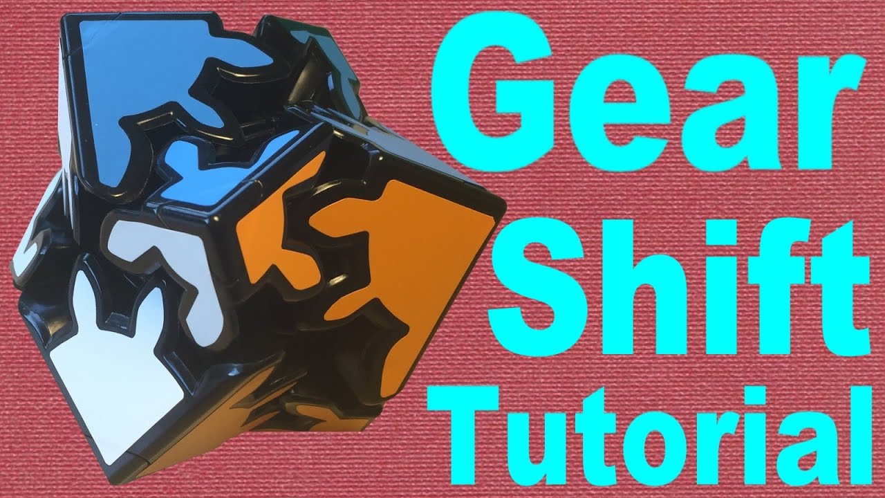 How to Solve the Gear Shift