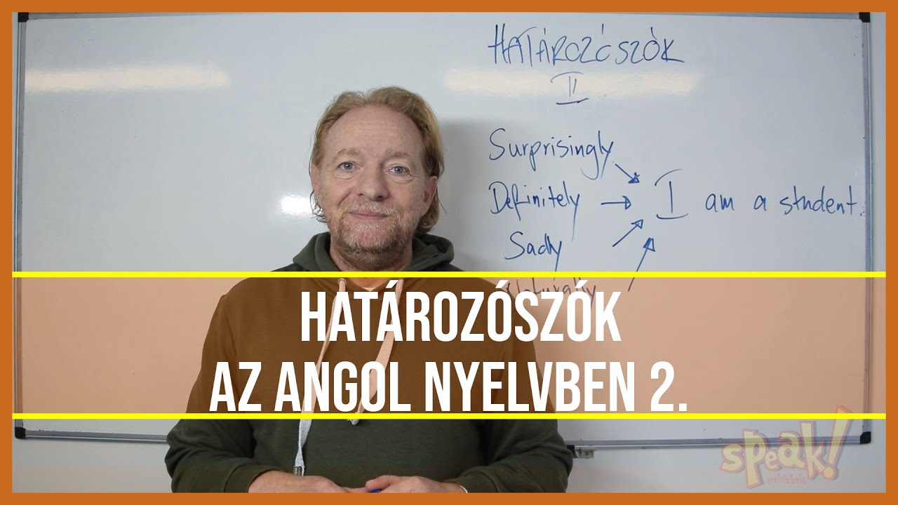 Határozószók az angol nyelvben 2 [PéldáulPéterrel]