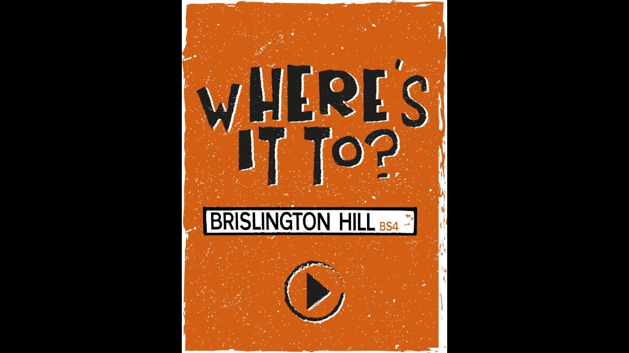 Where's It To - Brislington Hill