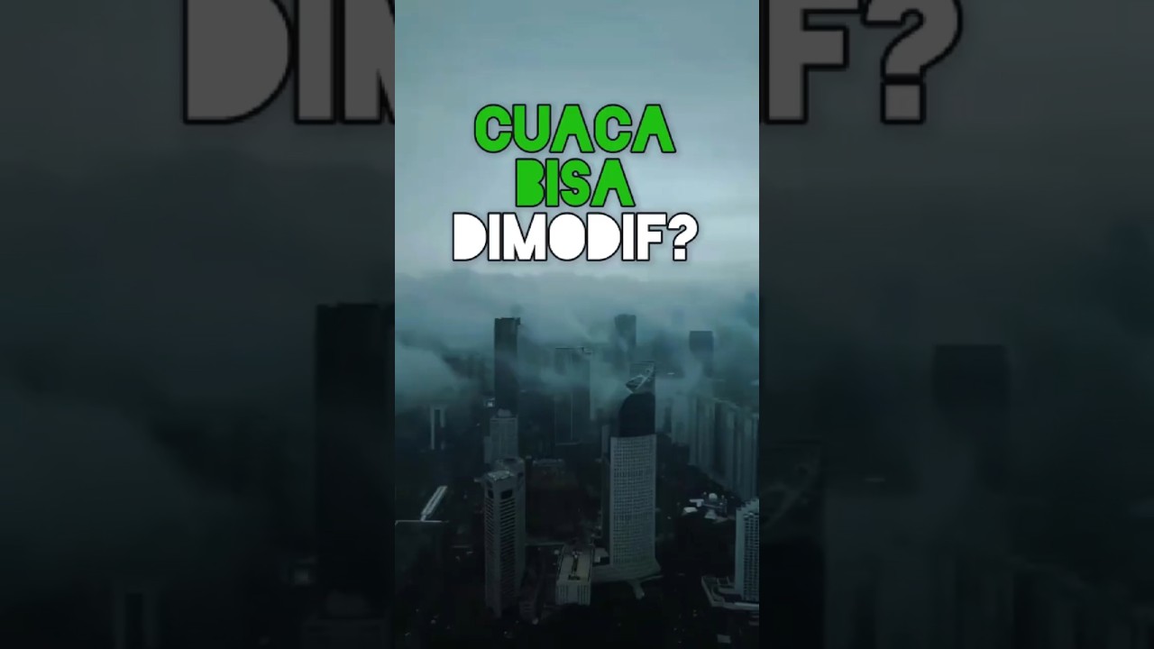 Rahasia Modifikasi Cuaca #faktaunik