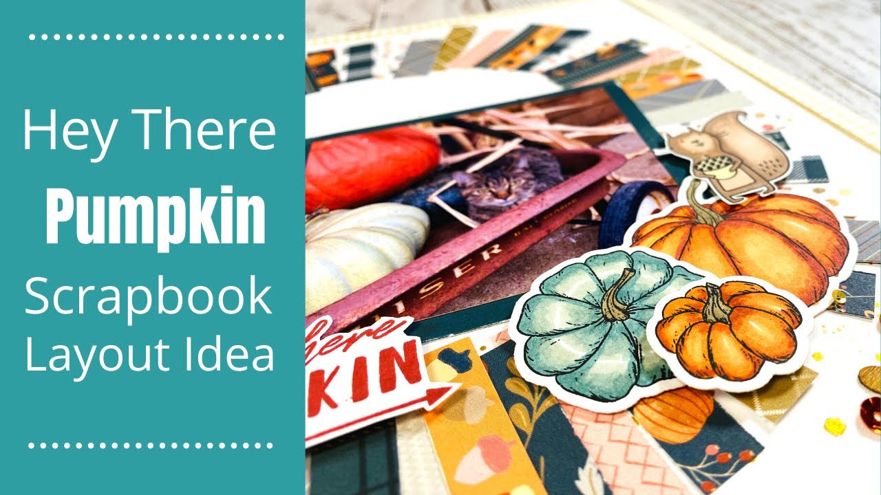 Scrapbook Layout / Hey There Pumpkin!